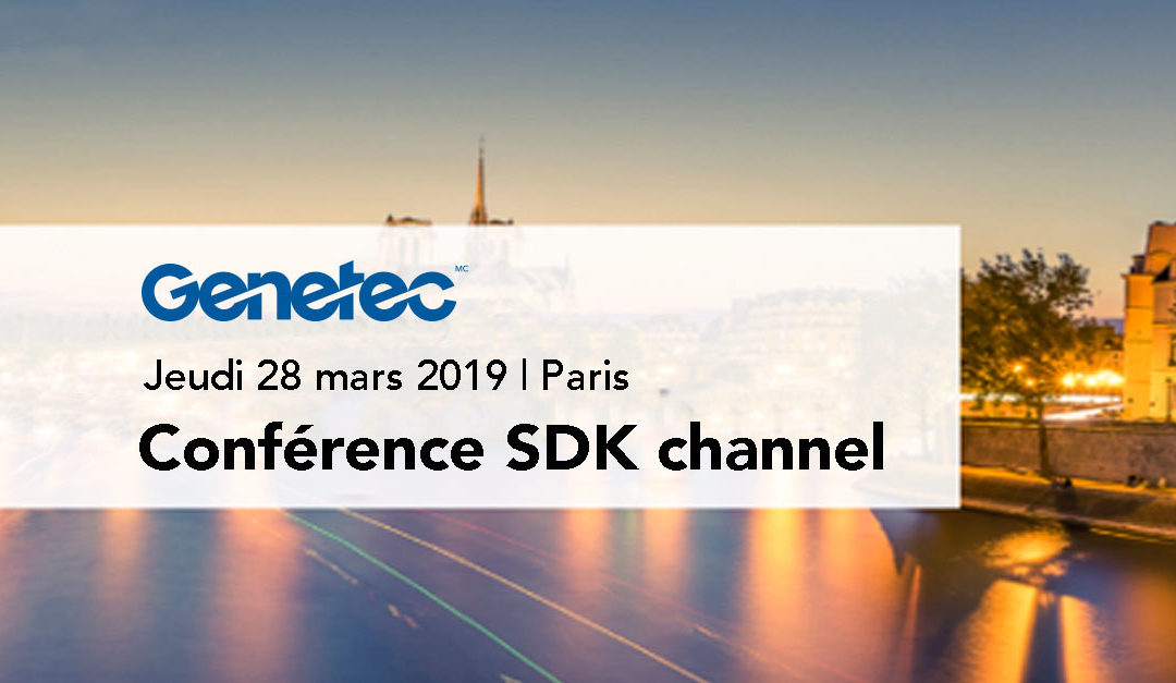 Salon SDK Channel Genetec 28 mars 2019